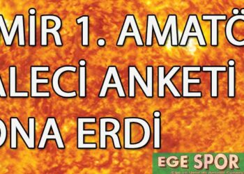 İZMİR 1. AMATÖR KALECİ ANKETİ SONA ERDİ
