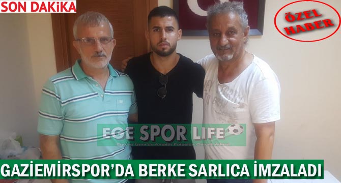 GAZİEMİRSPOR’DA BERKE SARLICA İMZALADI