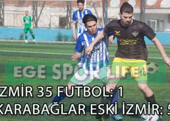 KARABAĞLAR ESKİ İZMİR LİGE GALİBİYETLE BAŞLADI