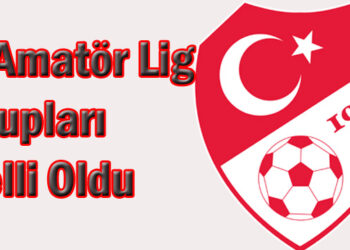 1.Amatör Lig Grupları Belli Oldu