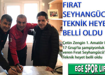 FIRAT SEYHANGÜCÜ’NDE TEKNİK HEYET BELLİ OLDU