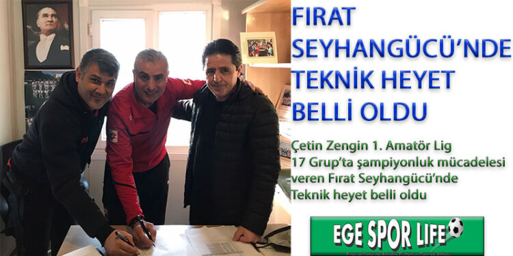FIRAT SEYHANGÜCÜ’NDE TEKNİK HEYET BELLİ OLDU