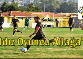 Yıldız Oyuncu Aliağa’da