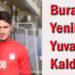 Burak Yenilmez Yuvada Kaldı