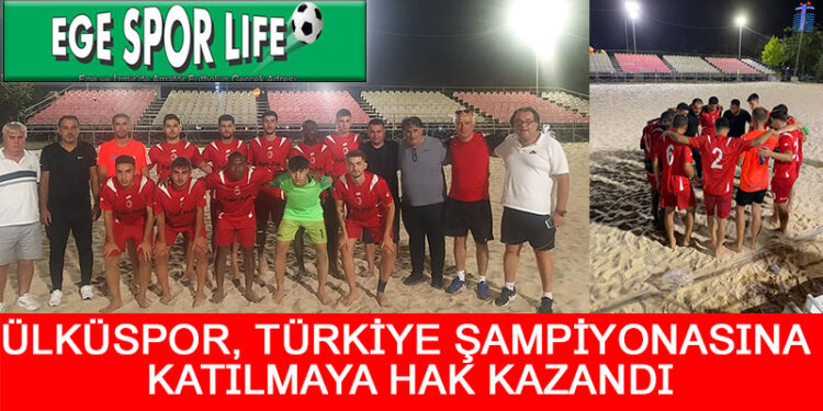 PLAJ FUTBOLUNDA ÜLKÜSPOR İZMİR ŞAMPİYONU OLDU