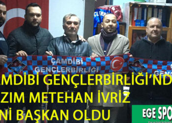 ÇAMDİBİ GENÇLERBİRLİĞİ’NDE KAZIM METEHAN İVRİZ YENİ BAŞKAN OLDU