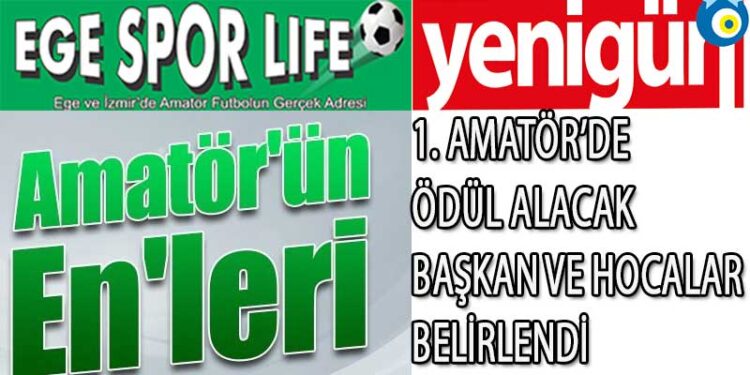 1. AMATÖR’DE ÖDÜL ALACAK BAŞKAN VE HOCALAR BELİRLENDİ