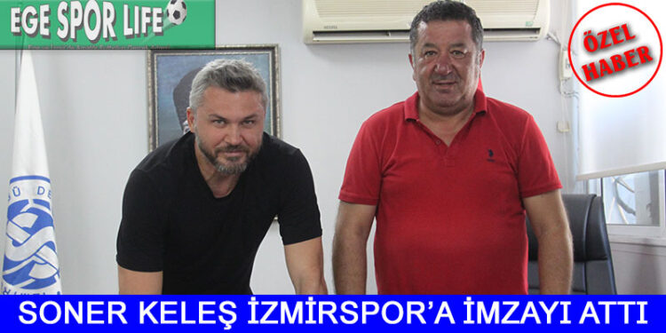 İZMİRSPOR, SONER KELEŞ’E EMANET