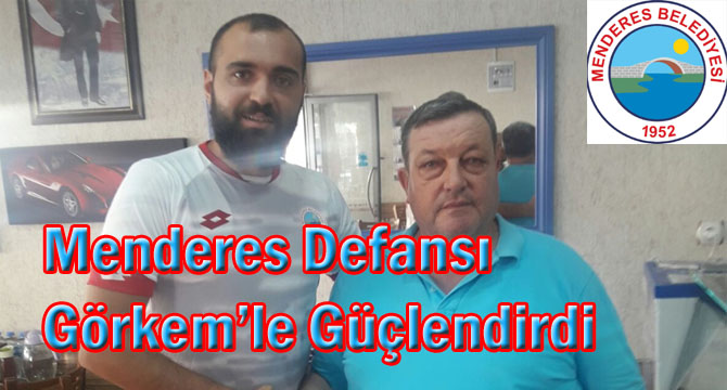 Menderes Defansı Görkem’le Güçlendirdi