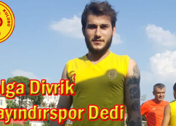 Tolga Divrik Bayındırspor Dedi