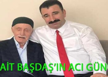 SAİT BAŞDAŞ’IN ACI GÜNÜ