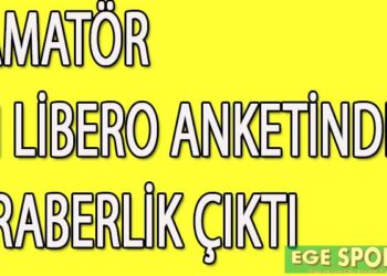 1.AMATÖR ÖN LİBERO ANKETİNDEN BERABERLİK ÇIKTI