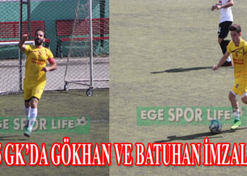 1925 GK’DA GÖKHAN VE BATUHAN İMZALADI