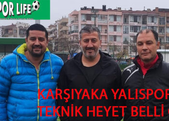 KARŞIYAKA YALISPOR’DA TEKNİK HEYET BELLİ OLDU