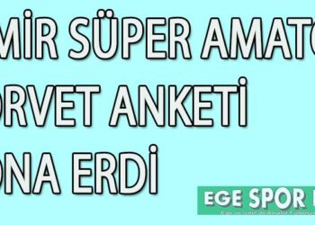 İZMİR SÜPER AMATÖR FORVET ANKETİ SONA ERDİ