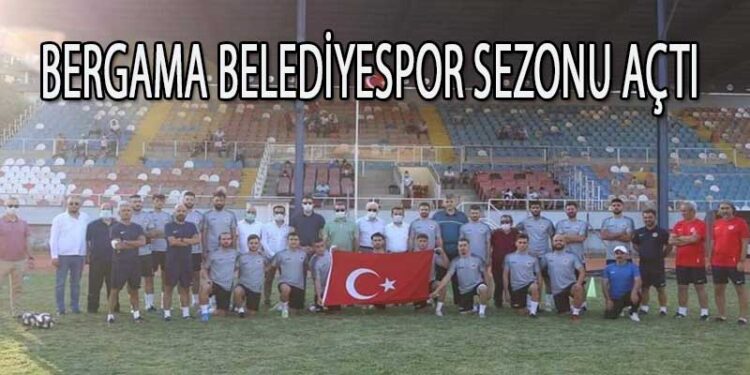 BERGAMA BELEDİYESPOR SEZONU AÇTI