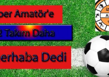 Süper Amatör’e 2 Takım Daha Merhaba Dedi