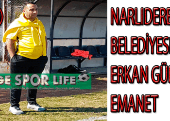 NARLIDERE BELEDİYESPOR, ERKAN GÜNEŞ’E EMANET