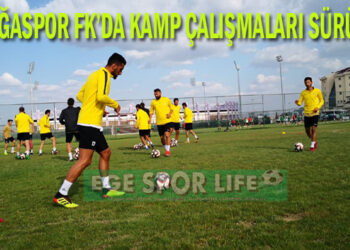ALİAĞASPOR FK’DA KAMP ÇALIŞMALARI SÜRÜYOR