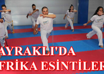 BAYRAKLI’DA AFRİKA ESİNTİLERİ