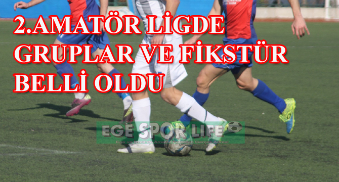 2.AMATÖR LİGDE GRUPLAR VE FİKSTÜR BELLİ OLDU