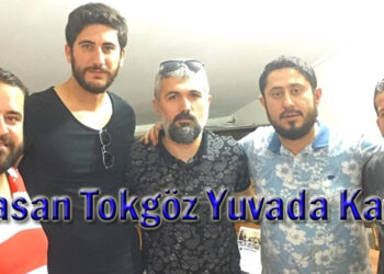 Hasan Tokgöz Yuvada Kaldı