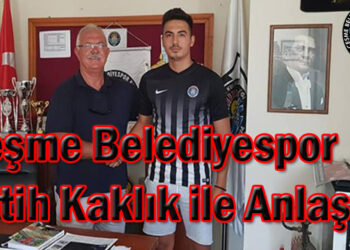 Çeşme Belediyespor Fatih Kaklık ile Anlaştı