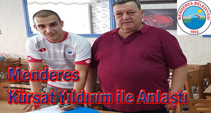 Menderes Kürşat Yıldırım ile Anlaştı