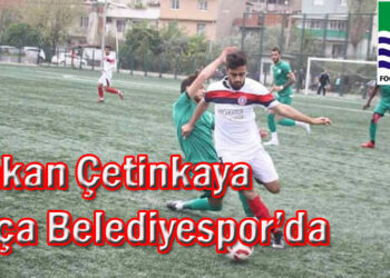 Hakan Çetinkaya Foça Belediyespor’da