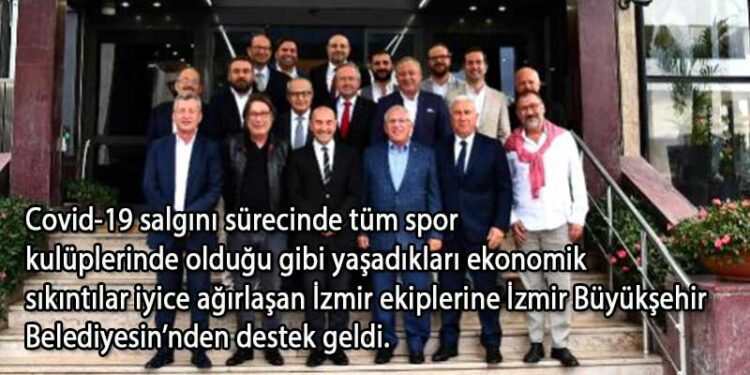 KULÜPLERE İZMİR BÜYÜKŞEHİR’DEN DESTEK