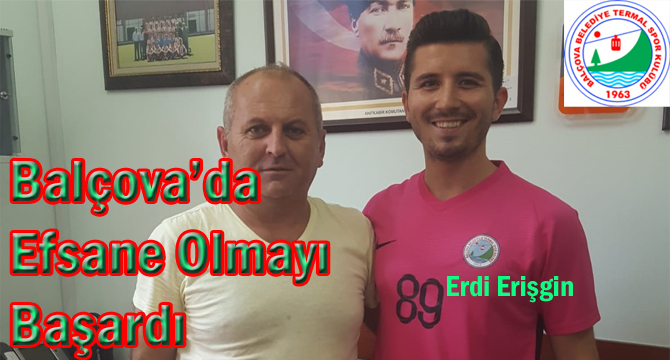 Balçova’da Efsane Olmayı Başardı