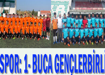 YOLSPOR: 1- BUCA GENÇLERBİRLİĞİ:1
