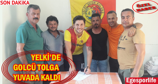 YELKİ’DE GOLCÜ TOLGA YUVADA KALDI