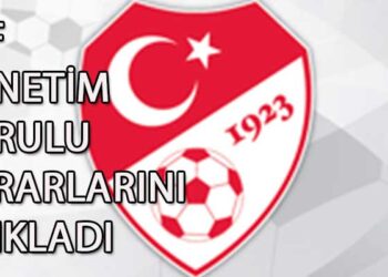 TFF YÖNETİM KURULU KARARLARINI AÇIKLADI