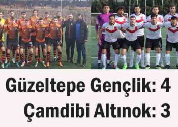 Güzeltepe Gençlik: 4- Çamdibi Altınok: 3