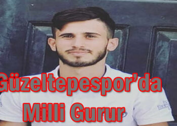 Güzeltepespor’da Milli Gurur