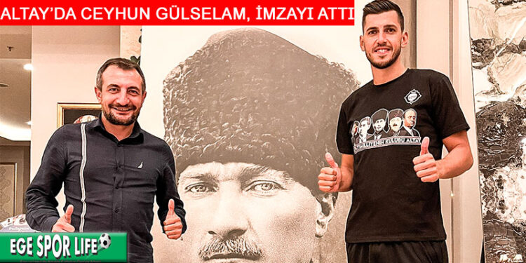 ALTAY’DA CEYHUN GÜLSELAM, İMZAYI ATTI