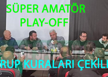 SÜPER AMATÖR PLAY-OFF GRUP  KURALARI ÇEKİLDİ