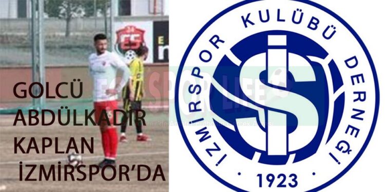 GOLCÜ ABDÜLKADİR KAPLAN İZMİRSPOR’DA