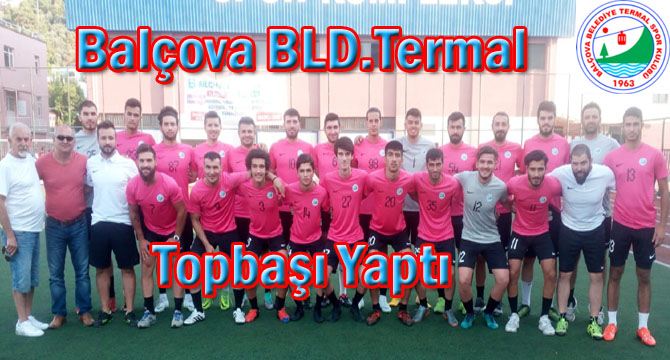 Balçova BLD.Termal Topbaşı Yaptı