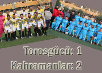Torosgücü: 1- Kahramanlar: 2