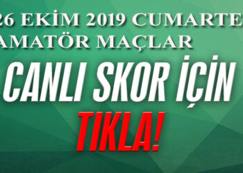 İZMİR AMATÖR’DE GÜNÜN CANLI SKORLARI