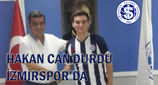 HAKAN CAN DURDU İZMİRSPOR’DA