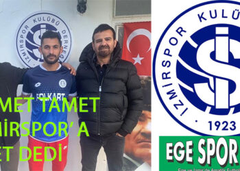 AHMET TAMET,  İZMİRSPOR’A EVET DEDİ