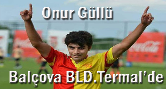 Onur Güllü Balçova’da
