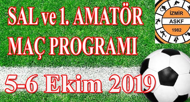 SAL VE 1. AMATÖR MAÇ PROGRAMI