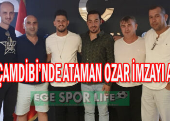 ÖZÇAMDİBİ’NDE ATAMAN OZAR İMZAYI ATTI