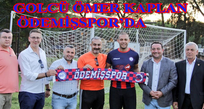 GOLCÜ ÖMER KAPLAN, ÖDEMİŞSPOR’DA