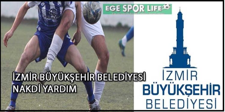 İZMİR BÜYÜKŞEHİR BELEDİYESİ NAKDİ YARDIM