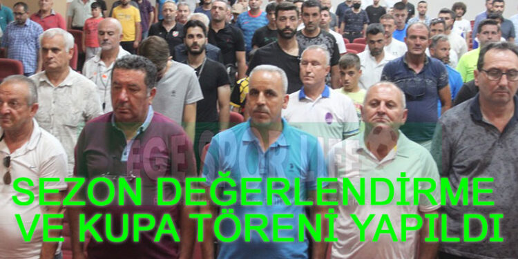 SEZON DEĞERLENDİRME VE KUPA TÖRENİ YAPILDI